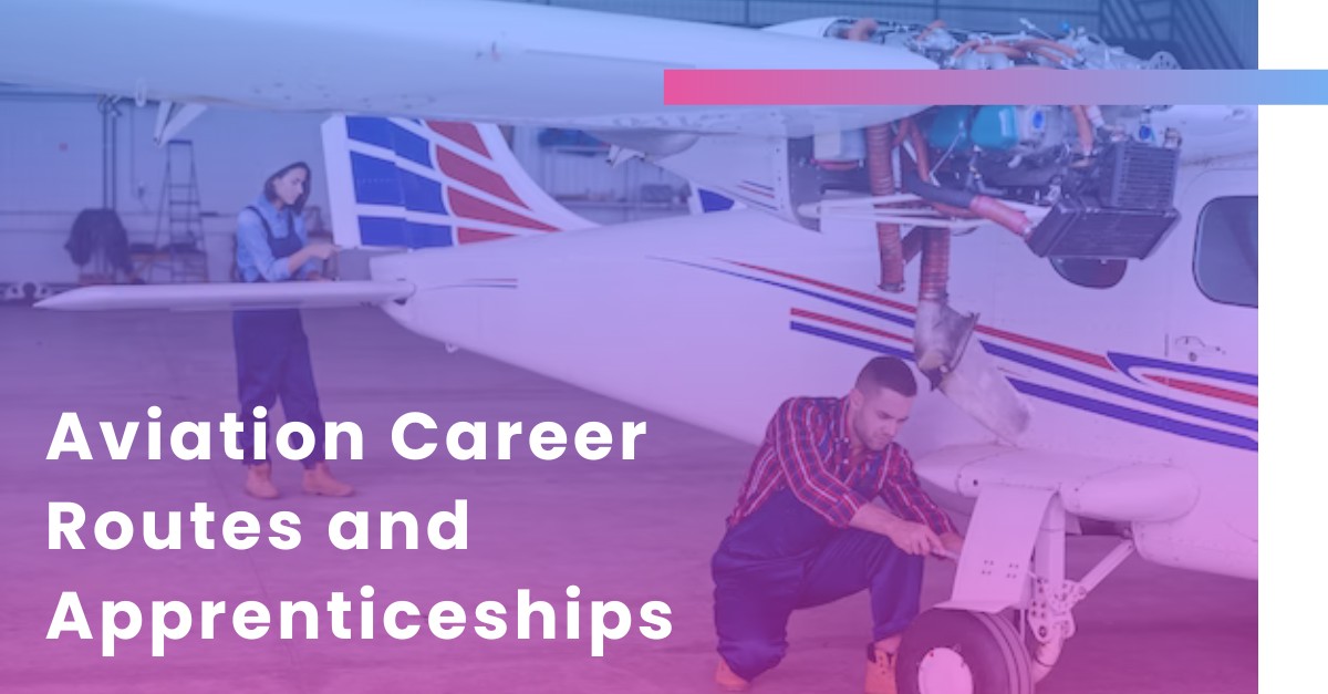 aviation career routes and apprenticeships